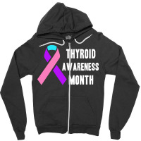 Thyroid T  Shirt Thyroid Awareness Month T  Shirt Zipper Hoodie | Artistshot