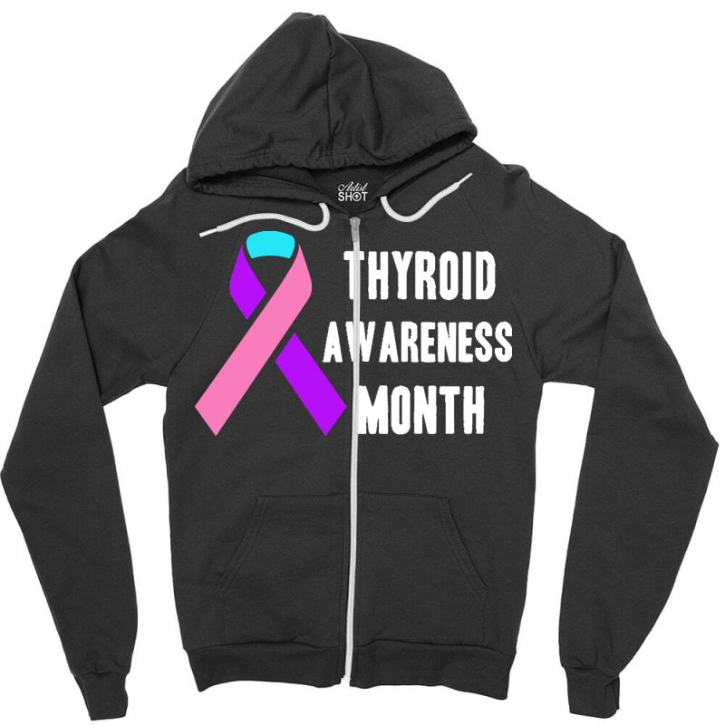 Thyroid T  Shirt Thyroid Awareness Month T  Shirt Zipper Hoodie by rico96716 | Artistshot