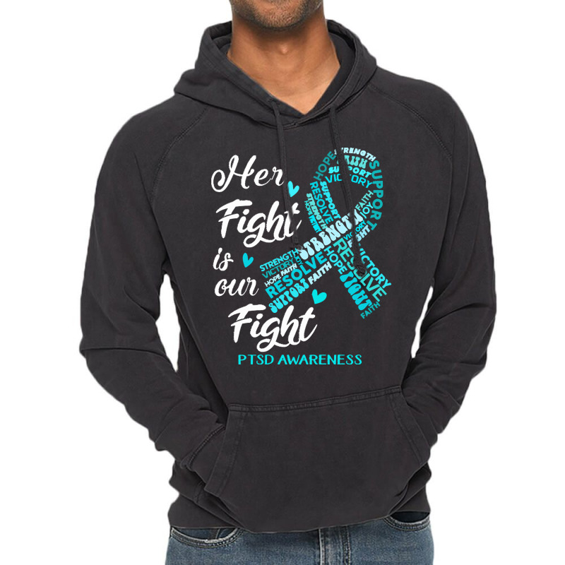 Ptsd Awareness T  Shirt P T S D Awareness Her Fight Is Our Fight T  Sh Vintage Hoodie | Artistshot