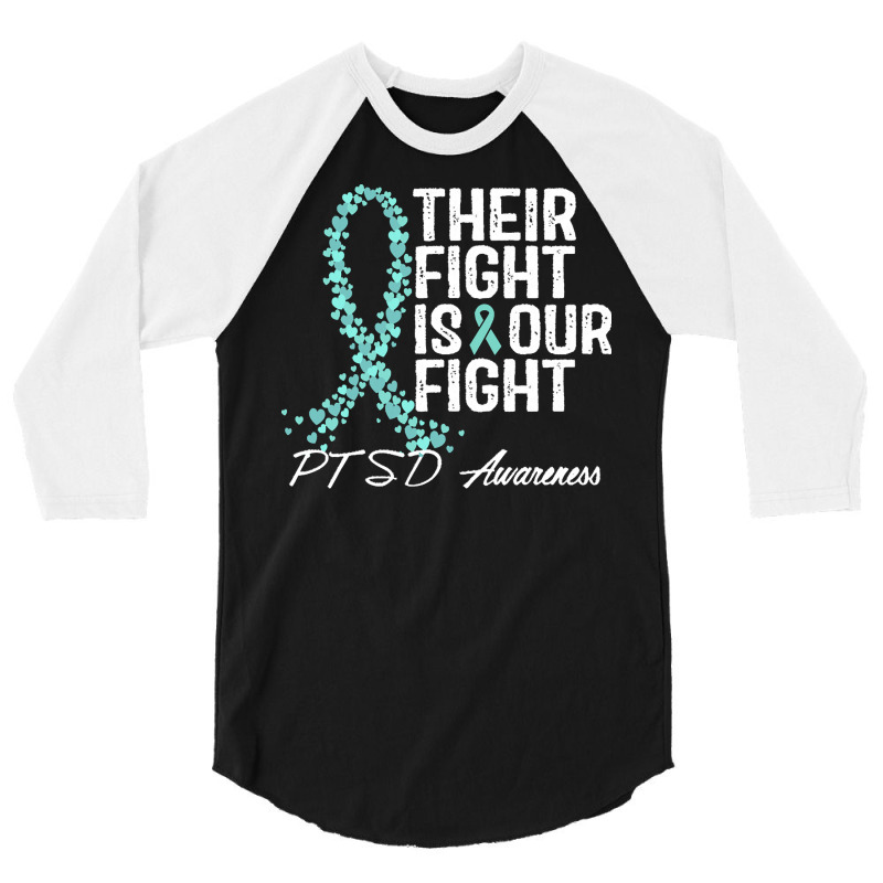 Ptsd Awareness T  Shirt Their Fight Is Our Fight P T S D Awareness T 3/4 Sleeve Shirt | Artistshot