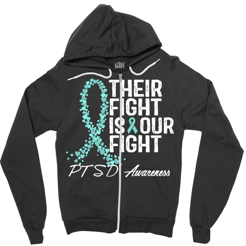 Ptsd Awareness T  Shirt Their Fight Is Our Fight P T S D Awareness T Zipper Hoodie | Artistshot