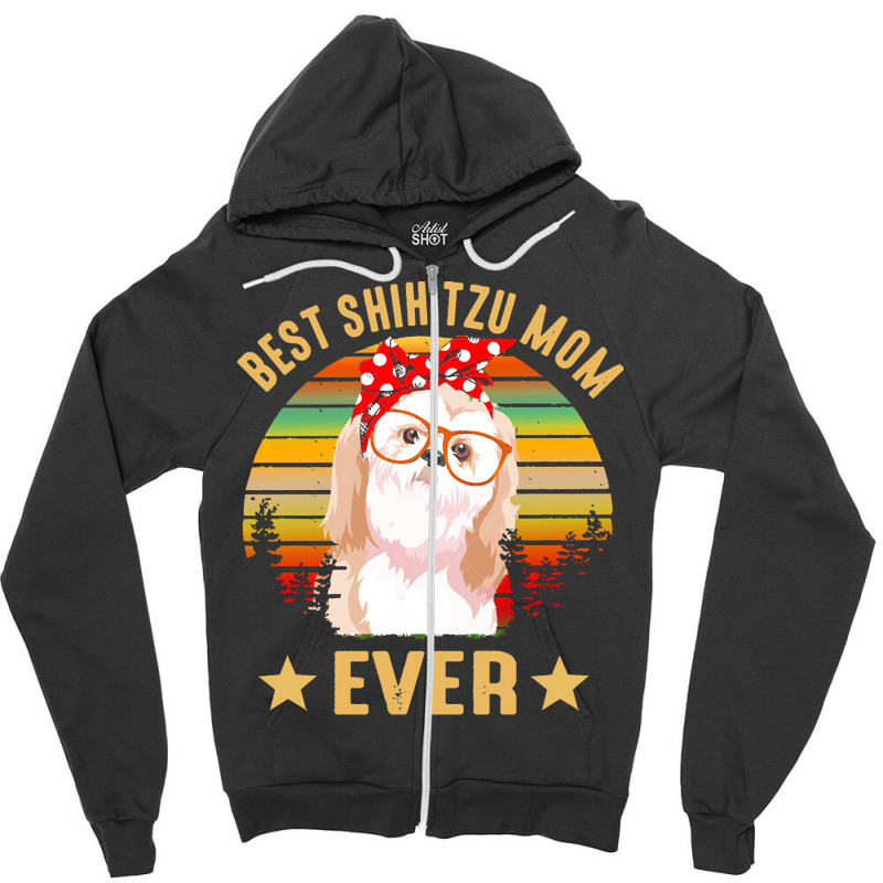 Shih Tzu T  Shirt Best Shih Tzu Mom Ever T  Shirt Zipper Hoodie | Artistshot