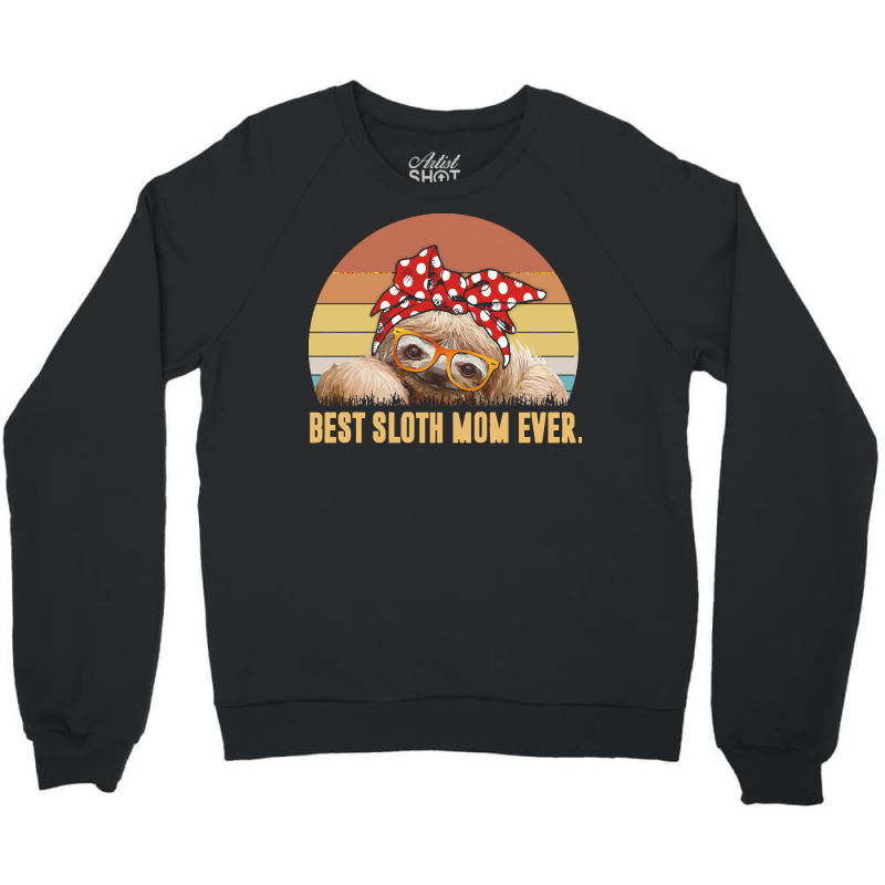 Sloth Mom T  Shirt Best Sloth Mom Ever With Dot Turban T  Shirt Crewneck Sweatshirt | Artistshot