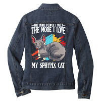 Sphynx Cat T  Shirt Sphynx Cat   The More People I Meet   Cat Lover T Ladies Denim Jacket | Artistshot