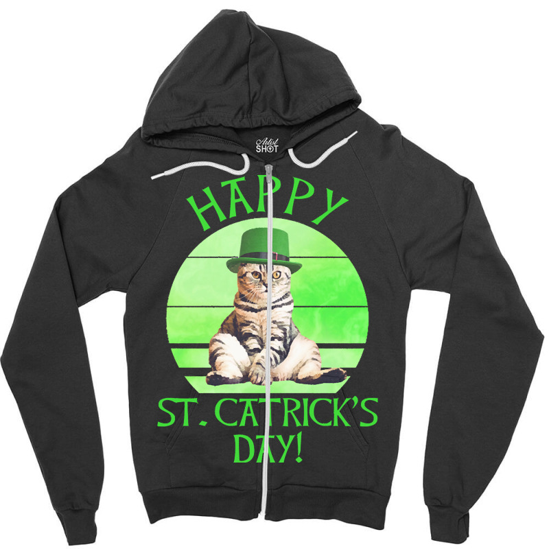 St Patricks Day T  Shirt Happy St. Catrick's Day T  Shirt Zipper Hoodie | Artistshot