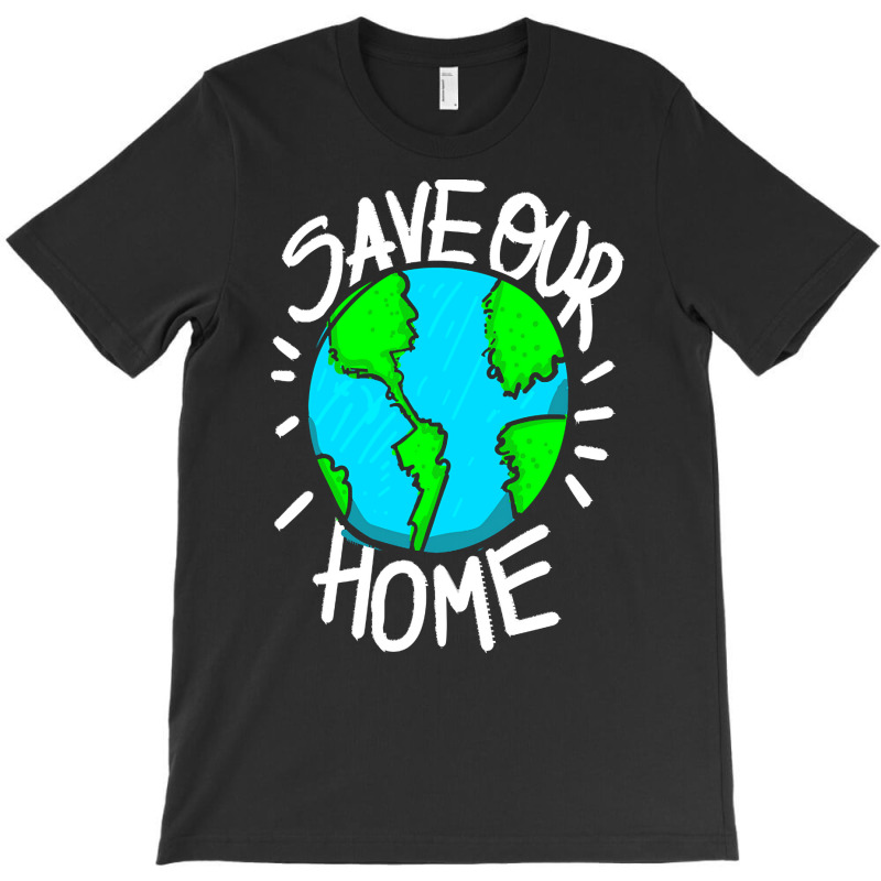 There Is No Planet B Earth Day T  Shirt Save Our Home Ecologic Awarene T-shirt | Artistshot