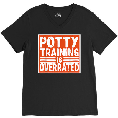 Diaper Boy Girl Potty Training Is Over Rated Wet Novelty T T Shirt V-neck Tee Designed By Ayedencoplon