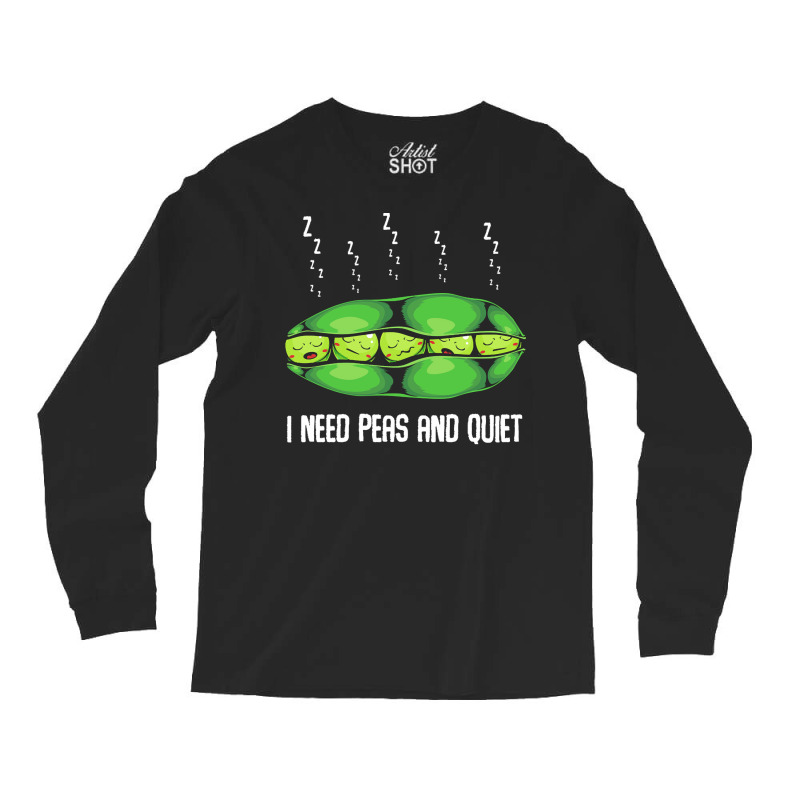 Vegetables T  Shirt Peas   I Need Peas And Quiet   Cute Sleeping Veget Long Sleeve Shirts | Artistshot