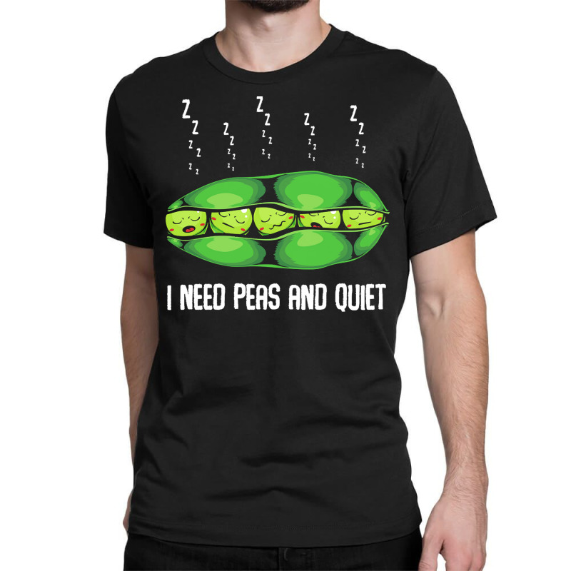 Vegetables T  Shirt Peas   I Need Peas And Quiet   Cute Sleeping Veget Classic T-shirt | Artistshot