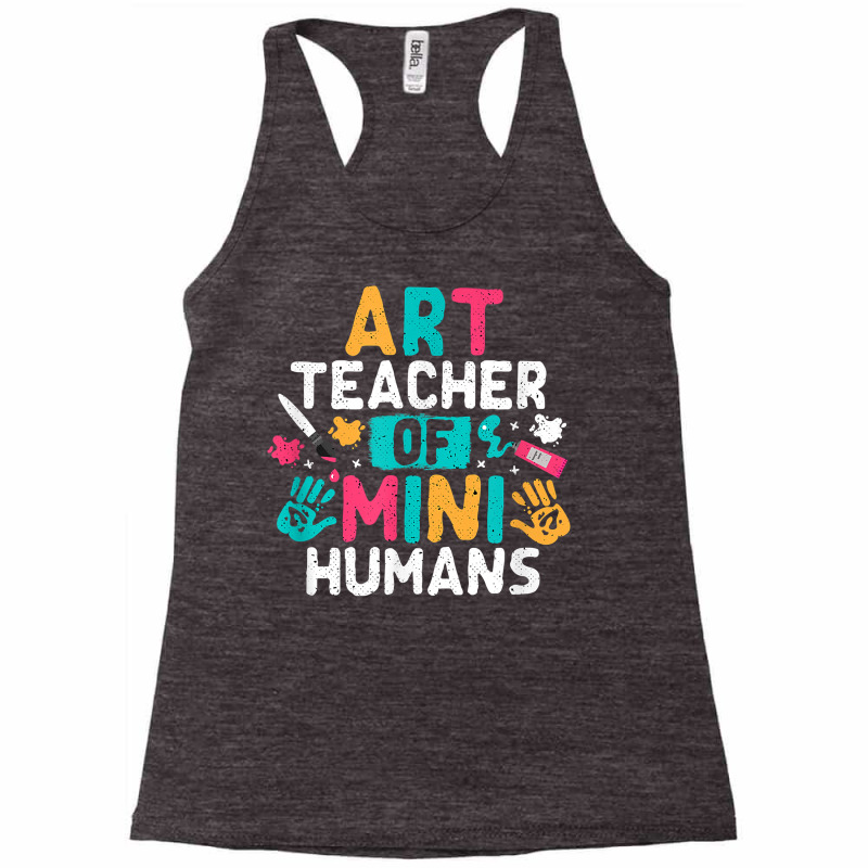 Art Teacher Back To School Artist Arts Major T Shirt Racerback Tank by lissuttie | Artistshot