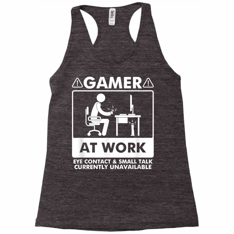 Gamer At Work Eye Contact Small Talk Currently Unavailable T Shirt Racerback Tank | Artistshot
