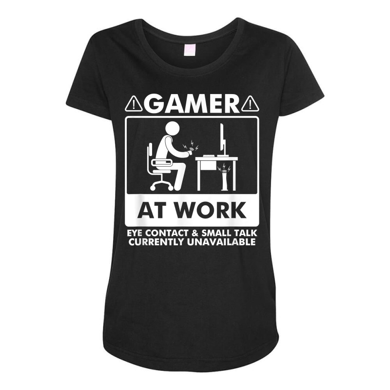 Gamer At Work Eye Contact Small Talk Currently Unavailable T Shirt Maternity Scoop Neck T-shirt | Artistshot