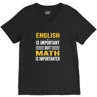 English Is Important But Math Is Importanter V-neck Tee | Artistshot