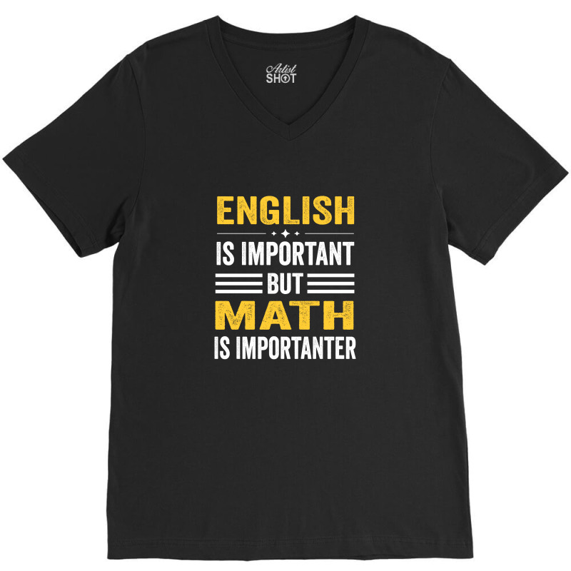 English Is Important But Math Is Importanter V-neck Tee | Artistshot