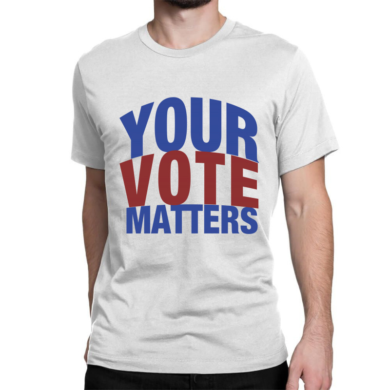 Your Vote Matters Classic T-shirt by Chris Ceconello | Artistshot