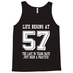 57th birthday life begins at 57 white Tank Top | Artistshot
