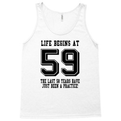 59th birthday life begins at 59 Tank Top | Artistshot