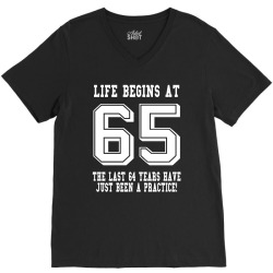 65th birthday life begins at 65 white V-Neck Tee | Artistshot