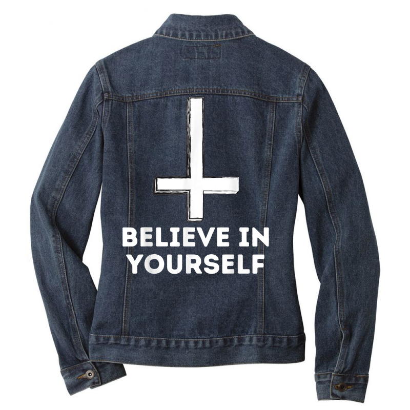 Believe In Yourself   Anti Religion Humanist Atheist Atheism T Shirt Ladies Denim Jacket by zakarimullin | Artistshot