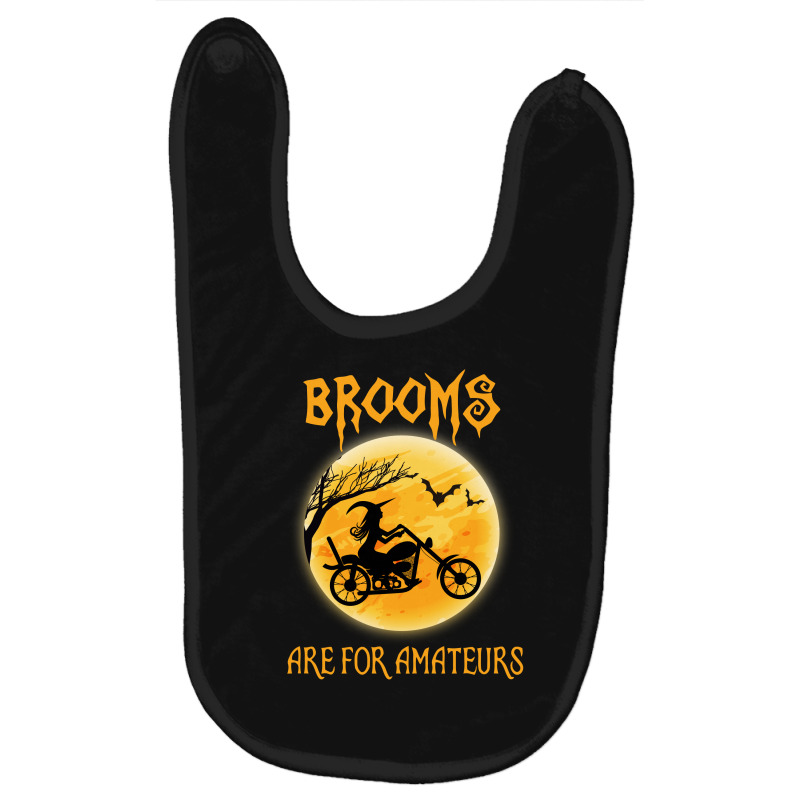 Brooms Are For Amateurs Halloween Motorcycle Biker Baby Bibs by hoainv | Artistshot