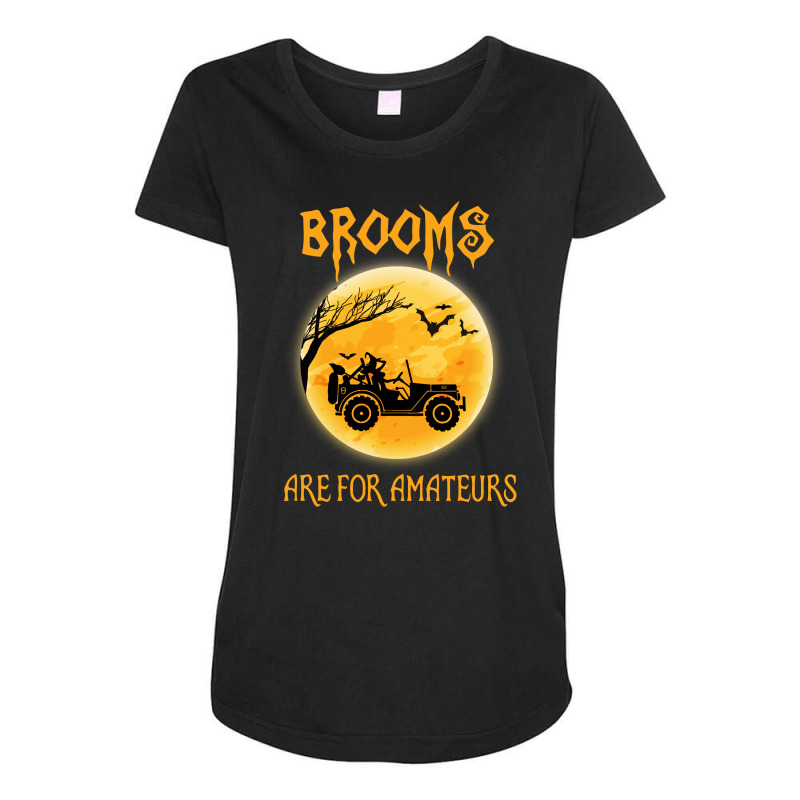 Brooms Are For Amateurs Halloween Tractor Drivers Maternity Scoop Neck T-shirt by hoainv | Artistshot