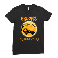 Brooms Are For Amateurs Halloween Tractor Drivers Ladies Fitted T-shirt | Artistshot