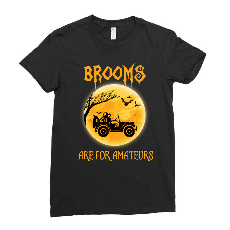 Brooms Are For Amateurs Halloween Tractor Drivers Ladies Fitted T-Shirt by hoainv | Artistshot