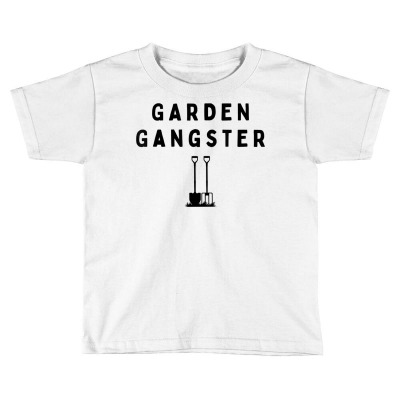 Garden Gangster Rebellious Gardener For Simple Funny Art T Shirt Toddler T-shirt Designed By Ayedencoplon