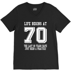 70th birthday life begins at 70 white V-Neck Tee | Artistshot