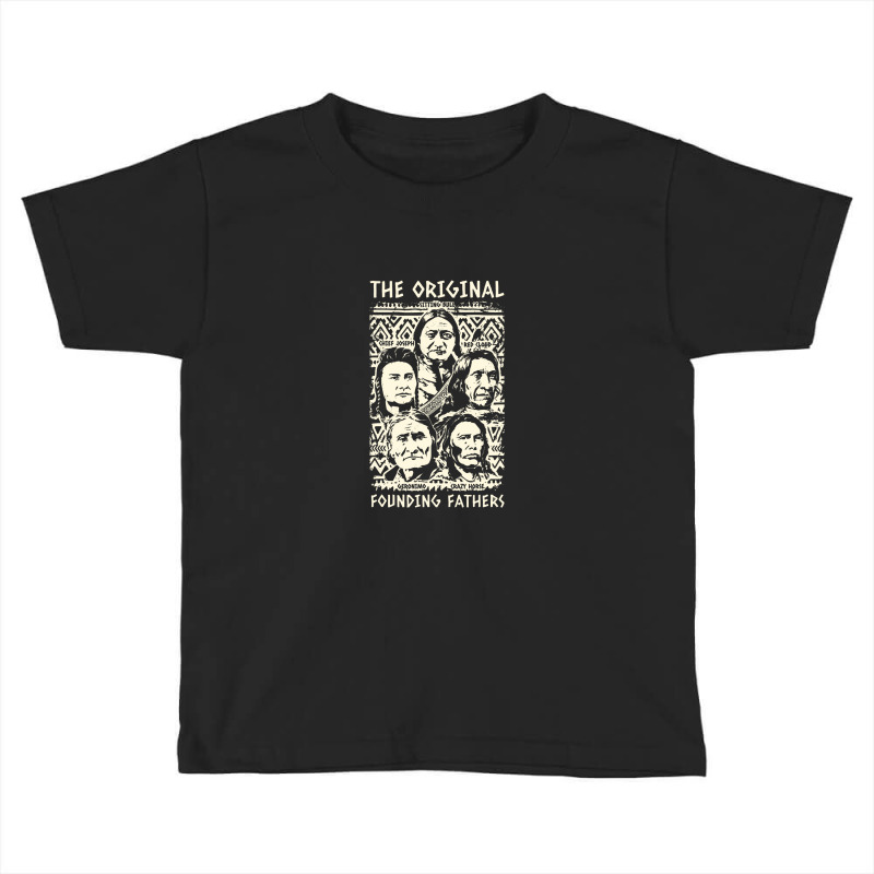 Original Founding Fathers Native American Indian Tribe Pride Toddler T-shirt | Artistshot