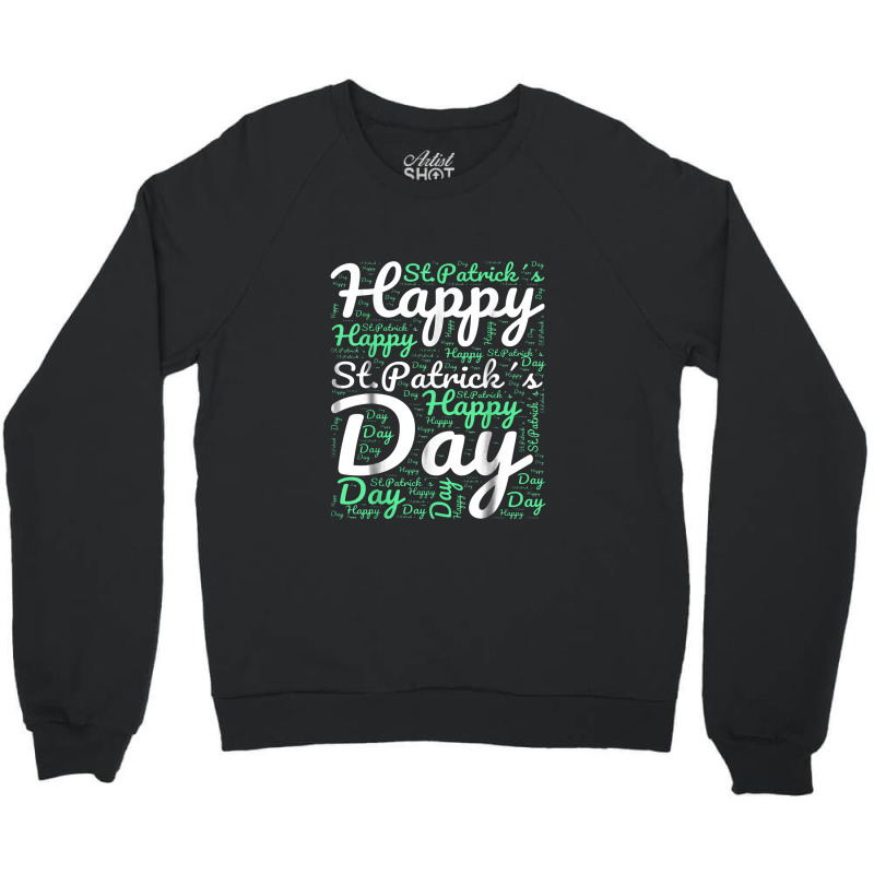 Happy St Patricks Day Wordart Crewneck Sweatshirt | Artistshot