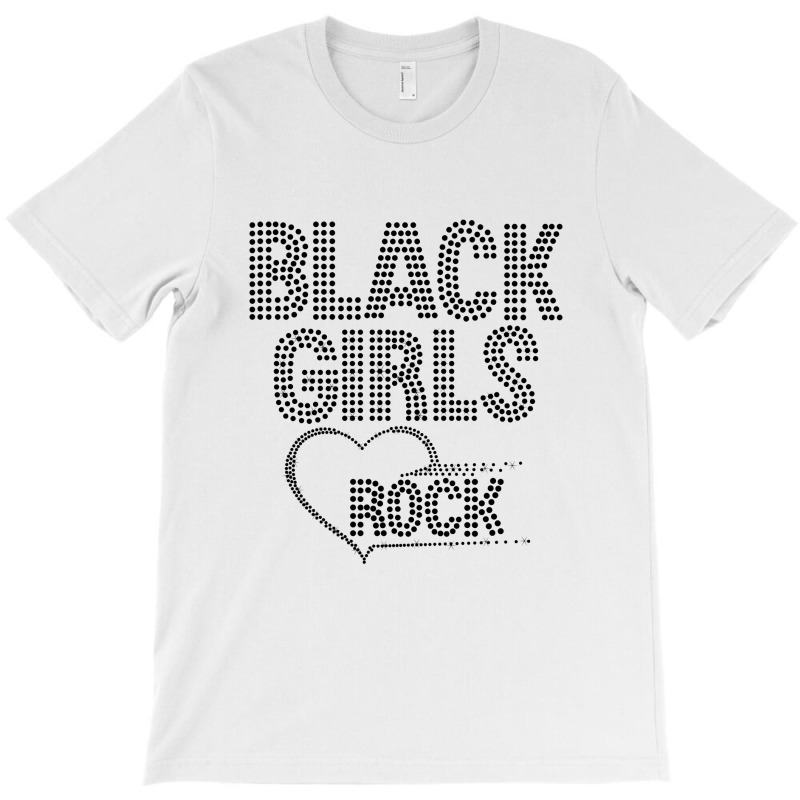 Black Girls Rock T-shirt | Artistshot