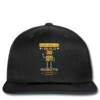 I Build Robots I Know Things Robotics Engineer Tee Printed Hat | Artistshot