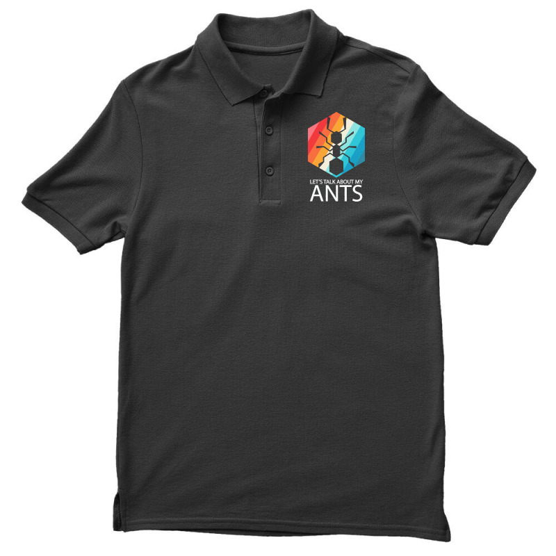 Ants T  Shirt Lets Talk About My Ants T  Shirt Men's Polo Shirt | Artistshot