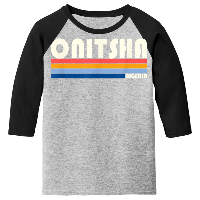 Retro Vintage 70s 80s Style Onitsha, Nigeria T Shirt Youth 3/4 Sleeve by ayedencoplon | Artistshot