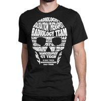 Radiology Inspired Radiologist Related Radiation Tech Design T Shirt Classic T-shirt | Artistshot