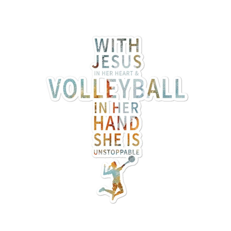 Volleyball Sport Lover In Her Hand Jesus In Her Heart Sticker | Artistshot