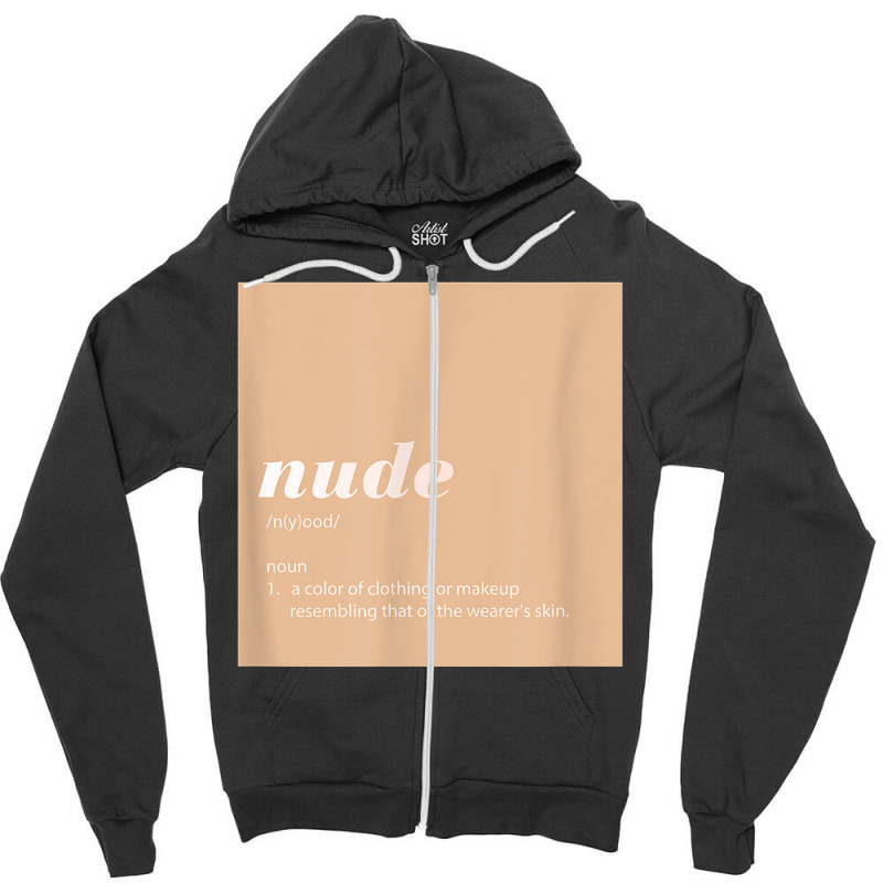 Nude A Skin Color T Shirt Zipper Hoodie | Artistshot