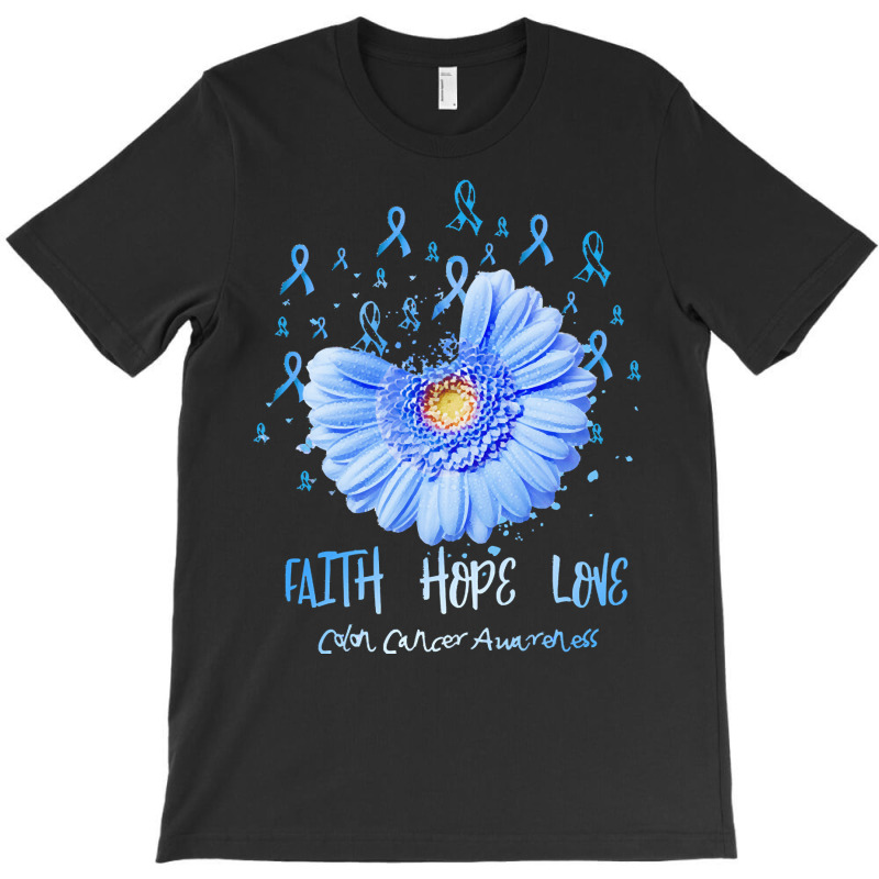 Colon Cancer Awareness T  Shirt Faith Hope Love Colon Cancer Awareness T-shirt | Artistshot