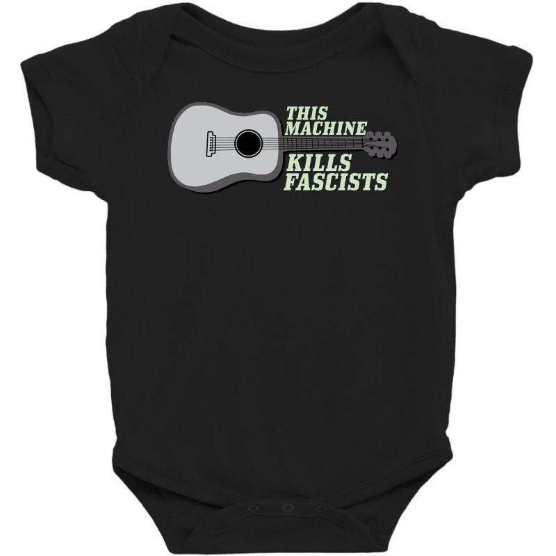 This Machine Kills Fascists Baby Bodysuit | Artistshot