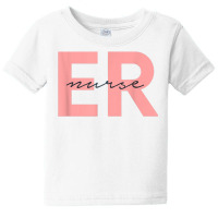 Er Nurse Emergency Room Registered Nurse T Shirt Baby Tee | Artistshot