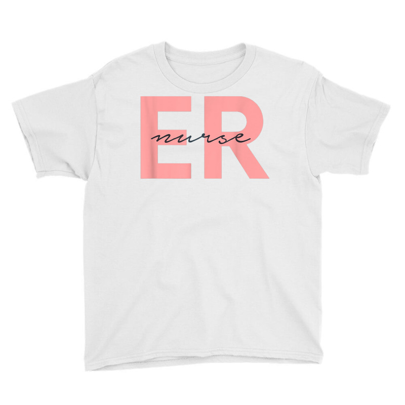 Er Nurse Emergency Room Registered Nurse T Shirt Youth Tee | Artistshot