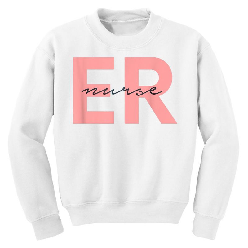 Er Nurse Emergency Room Registered Nurse T Shirt Youth Sweatshirt | Artistshot