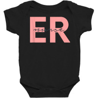 Er Nurse Emergency Room Registered Nurse T Shirt Baby Bodysuit | Artistshot