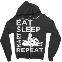 Go Kart Cart Racer Gokart Racing Eat Sleep Kart Repeat T Shirt Zipper Hoodie | Artistshot