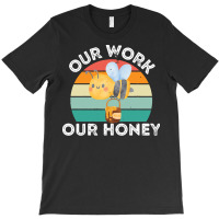 Bee Vegan T  Shirt Our Work Our Honey Bee Vegan Plantbased Funny Novel T-shirt | Artistshot