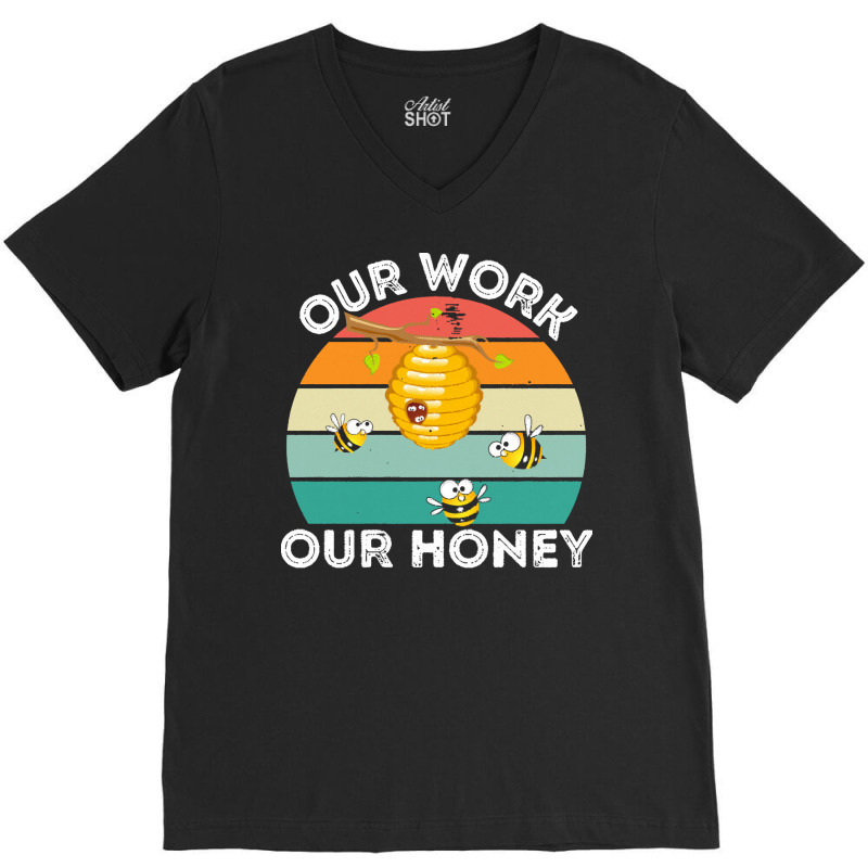 Bee Vegan T  Shirt Our Work Our Honey Bee Vegan Plantbased Funny Novel V-neck Tee | Artistshot