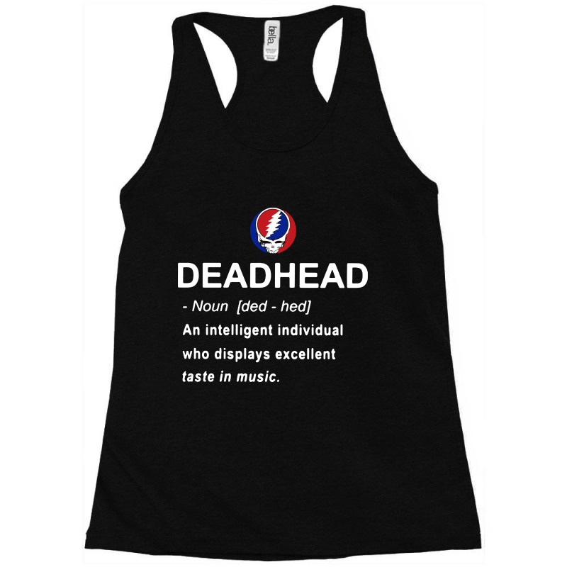 Deadhead An Intelligent Individual Who Displays Excellent Taste In Mus Racerback Tank by jasmine Tees | Artistshot