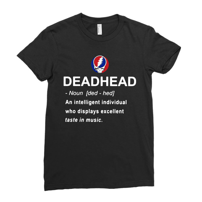 Deadhead An Intelligent Individual Who Displays Excellent Taste In Mus Ladies Fitted T-Shirt by jasmine Tees | Artistshot