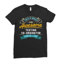 Funny Testing Co Ordinator Shirt Awesome Job Occupation T Shirt Ladies Fitted T-shirt | Artistshot